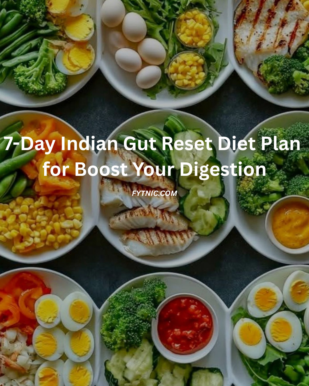 7-Day Indian Gut Reset Diet Plan
