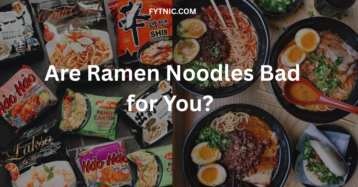Are Ramen Noodles Bad for You? The Real Truth Nobody Talks About
