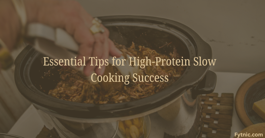 Essential Tips for High Protein Slow Cooking Success
